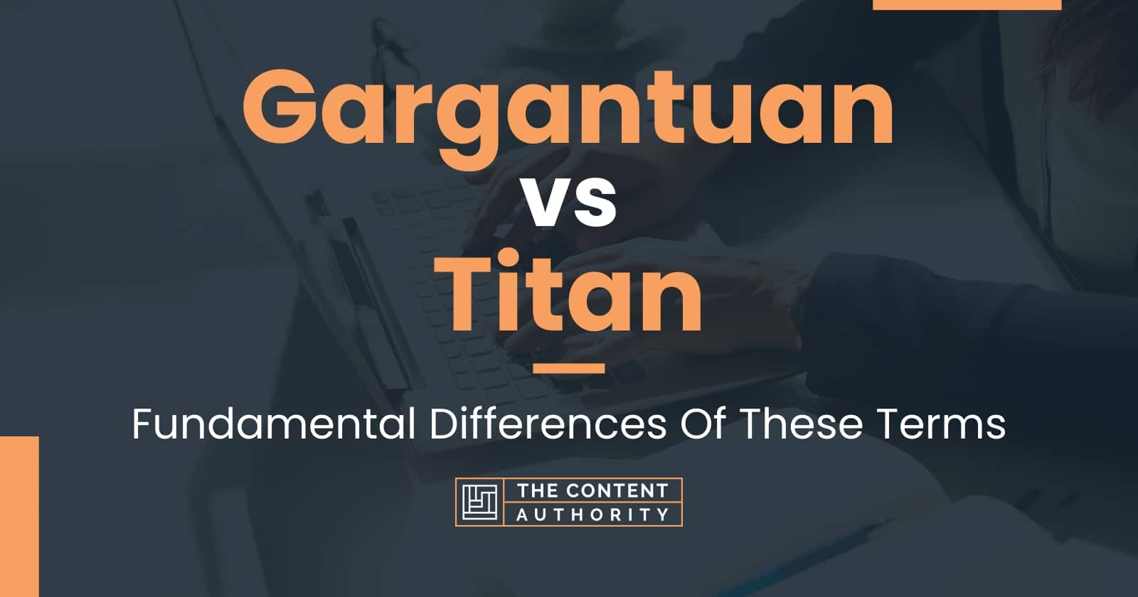 gargantuan-vs-titan-fundamental-differences-of-these-terms