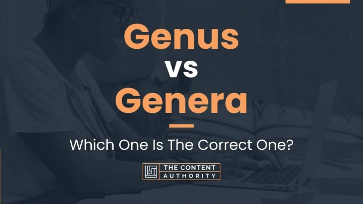 Genus vs Genera: Which One Is The Correct One?