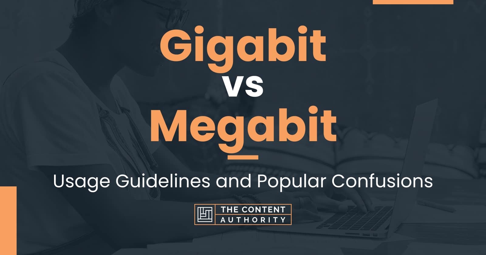 gigabit-vs-megabit-usage-guidelines-and-popular-confusions