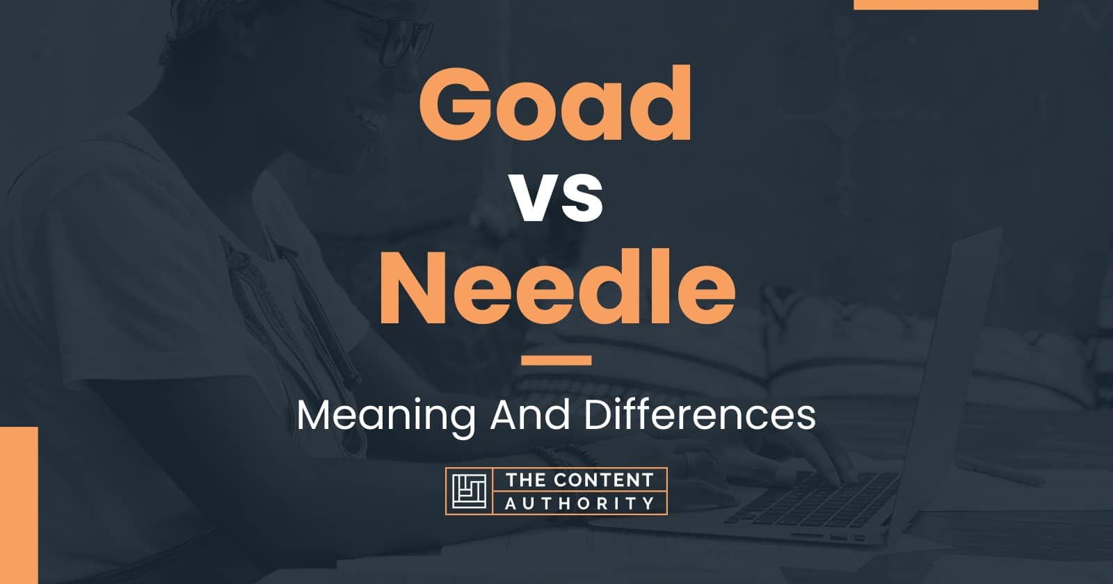 Goad vs Needle: Meaning And Differences