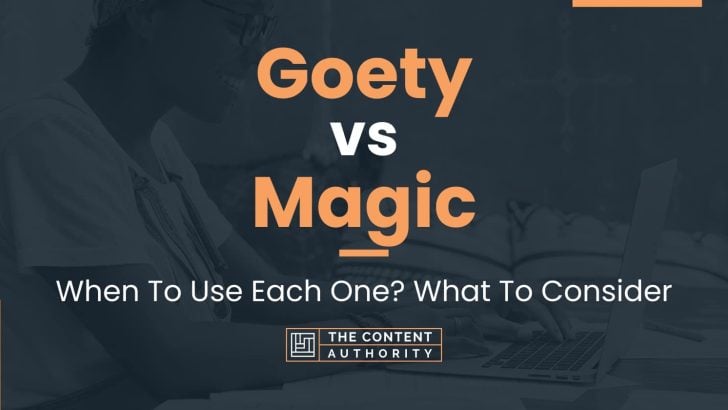 Goety vs Magic: When To Use Each One? What To Consider
