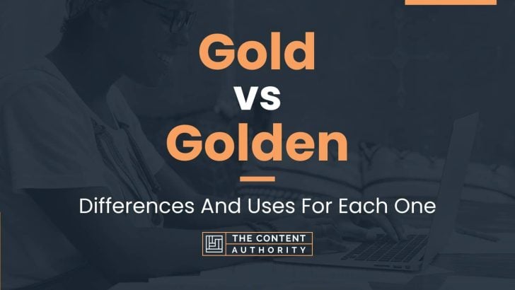 Gold vs Golden: Differences And Uses For Each One