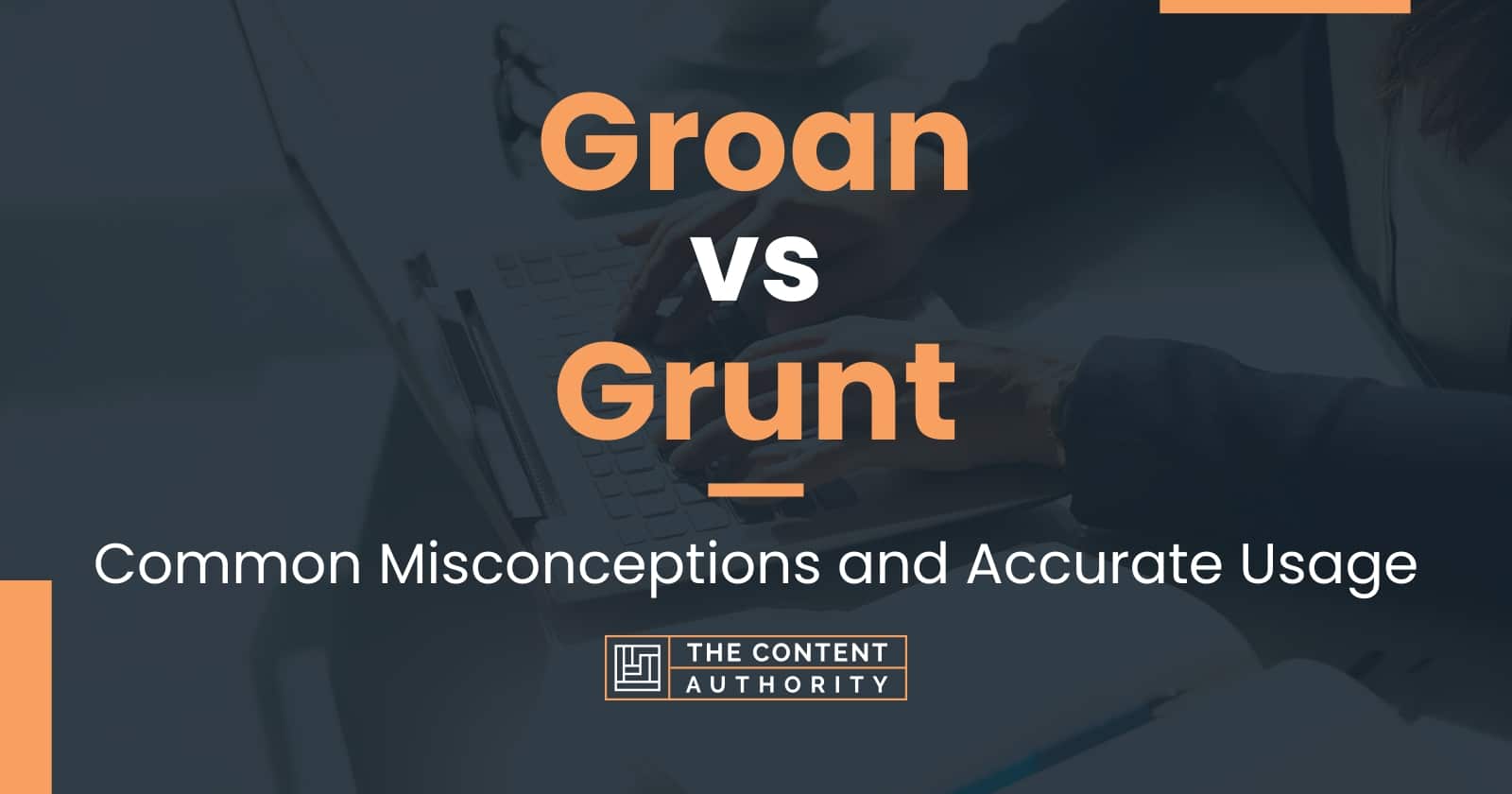 Groan vs Grunt: Common Misconceptions and Accurate Usage