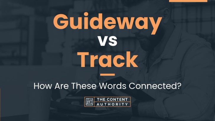 Guideway vs Track: How Are These Words Connected?