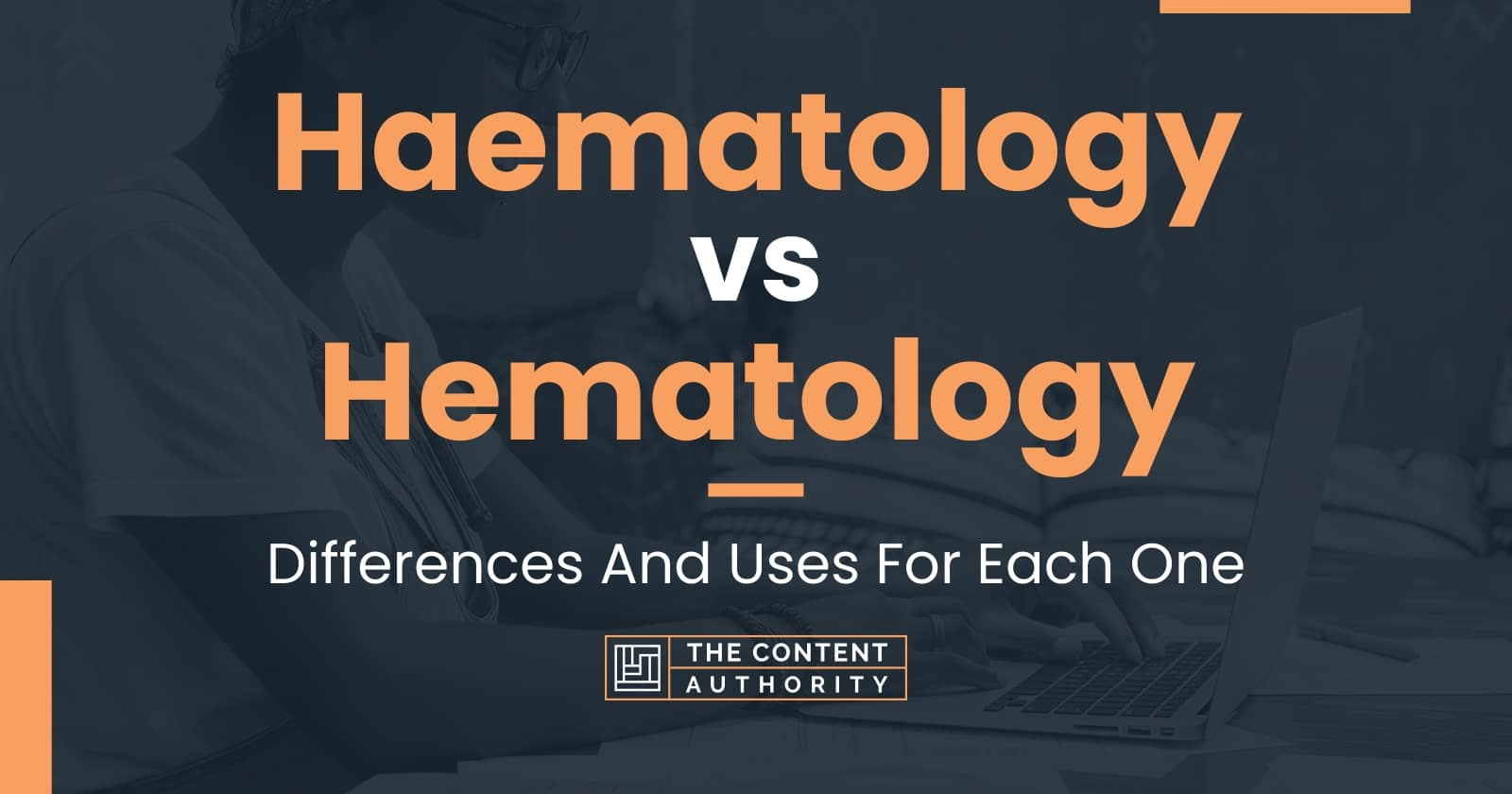 haematology-vs-hematology-differences-and-uses-for-each-one