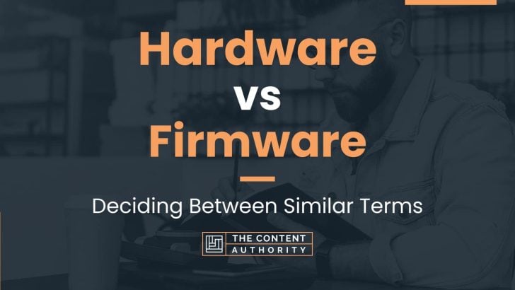 Hardware vs Firmware: Deciding Between Similar Terms