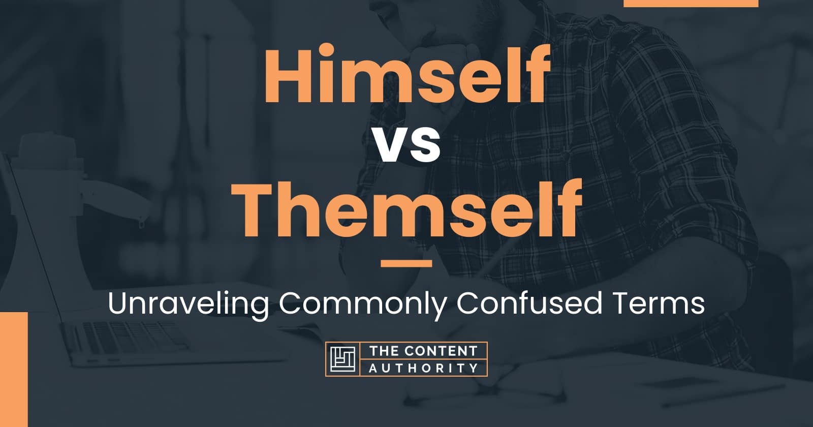 Himself vs Themself: Unraveling Commonly Confused Terms