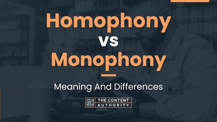 Homophony vs Monophony: Meaning And Differences