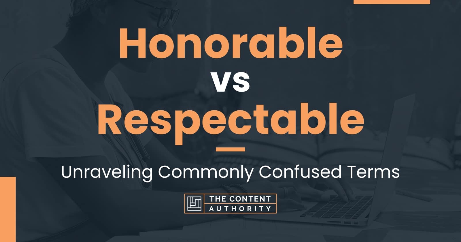 honorable-vs-respectable-unraveling-commonly-confused-terms