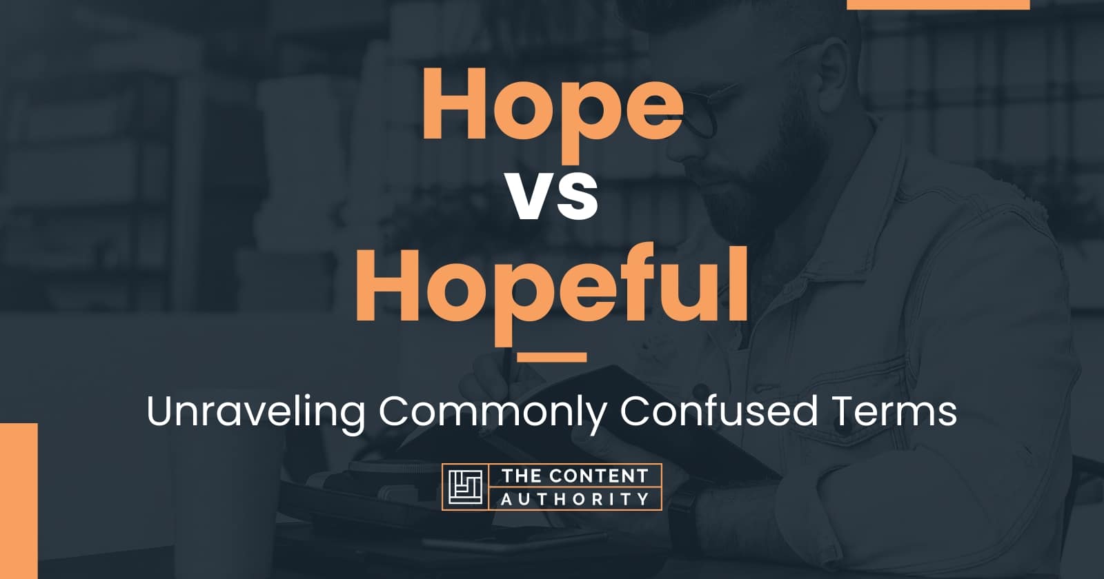 hope-vs-hopeful-unraveling-commonly-confused-terms