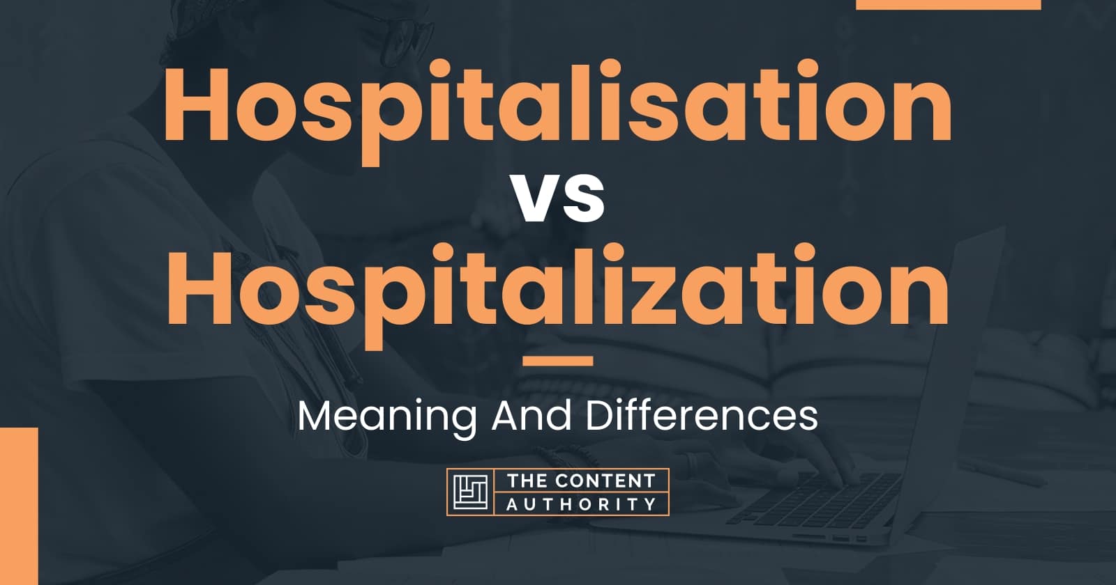 hospitalisation-vs-hospitalization-meaning-and-differences