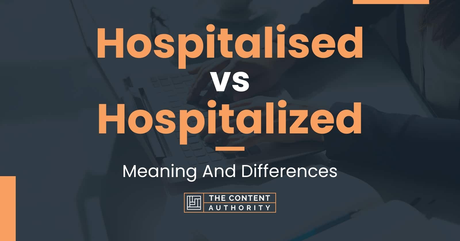 hospitalised-vs-hospitalized-meaning-and-differences