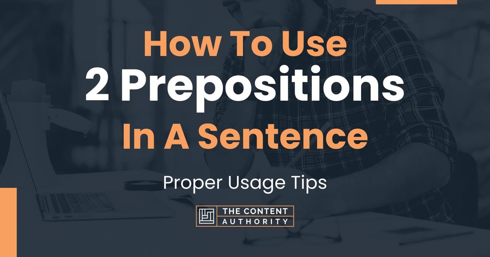 how-to-use-2-prepositions-in-a-sentence-proper-usage-tips