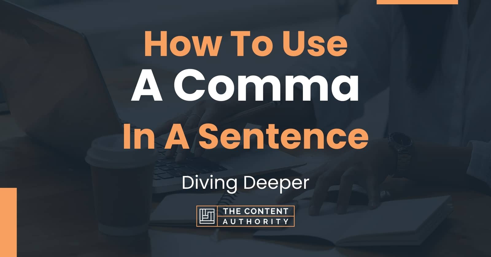 How To Use "A Comma" In A Sentence Diving Deeper