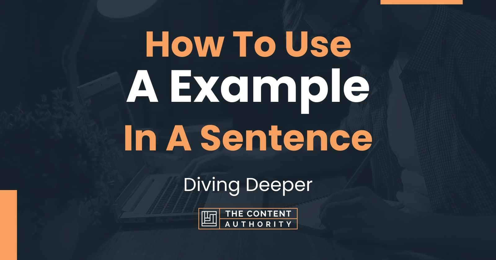 how-to-use-a-example-in-a-sentence-diving-deeper