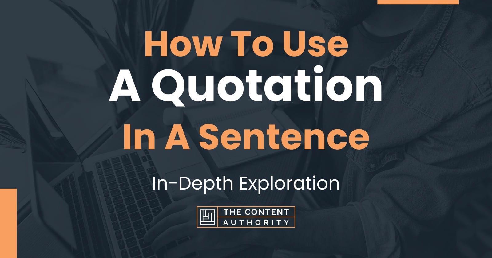 How To Use A Quotation In A Sentence In Depth Exploration how-to-use-a-quotation-in-a-sentence-in-depth-exploration