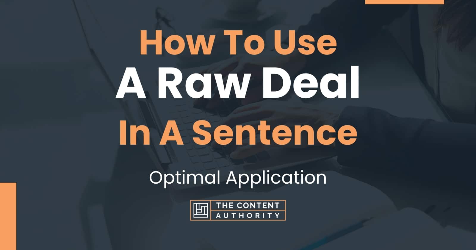 how-to-use-a-raw-deal-in-a-sentence-optimal-application