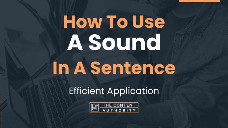 how-to-use-a-sound-in-a-sentence-efficient-application