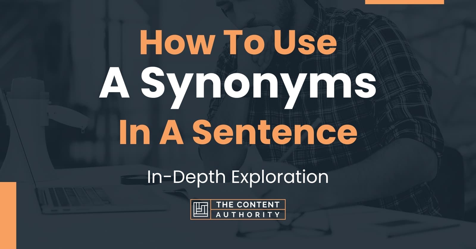 How To Use "A Synonyms" In A Sentence InDepth Exploration