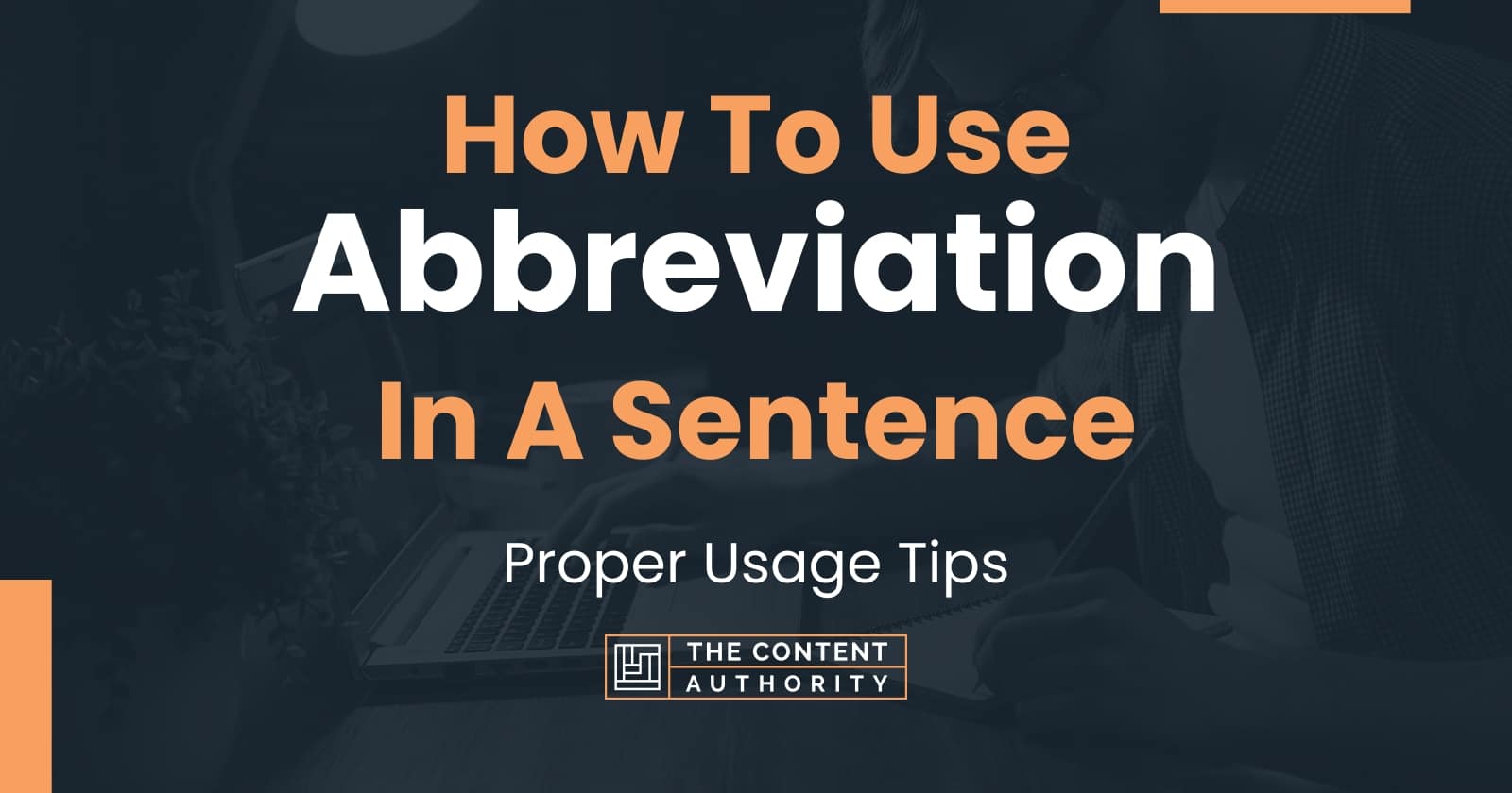 How To Use Abbreviation In A Sentence Proper Usage Tips