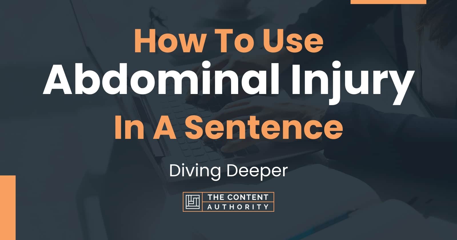 how-to-use-abdominal-injury-in-a-sentence-diving-deeper