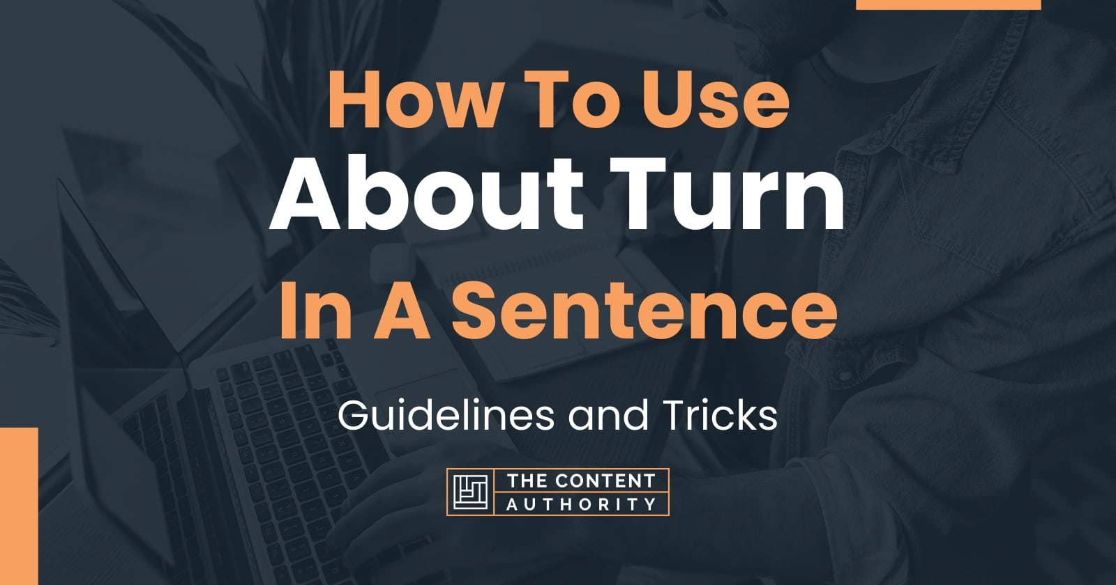 how-to-use-about-turn-in-a-sentence-guidelines-and-tricks