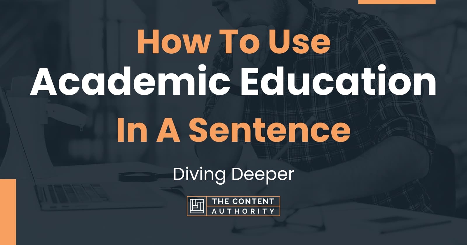 how-to-use-academic-education-in-a-sentence-diving-deeper