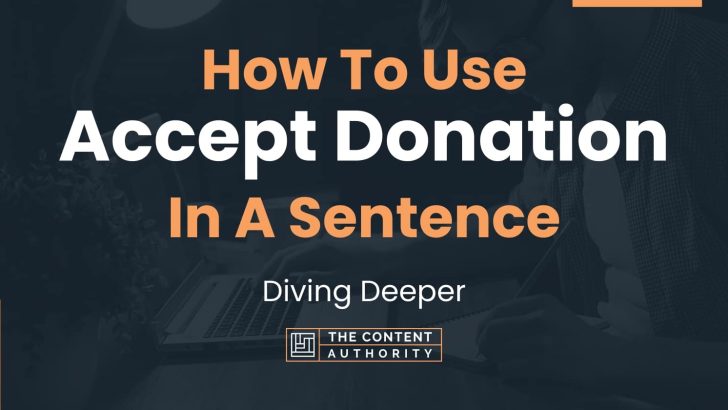 how-to-use-accept-donation-in-a-sentence-diving-deeper