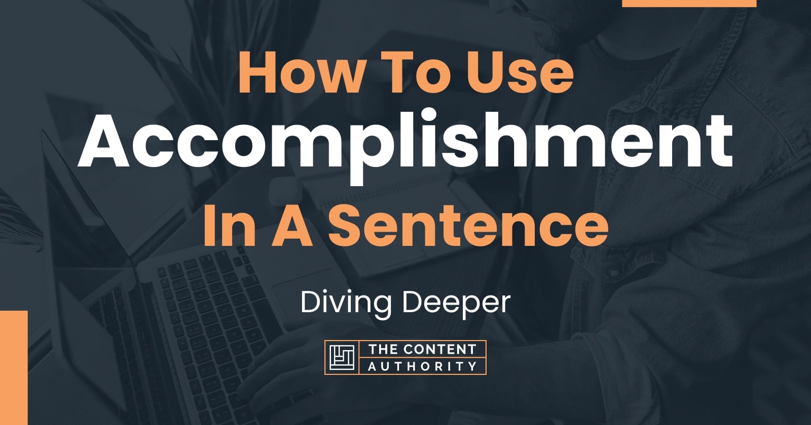 how-to-use-accomplishment-in-a-sentence-diving-deeper