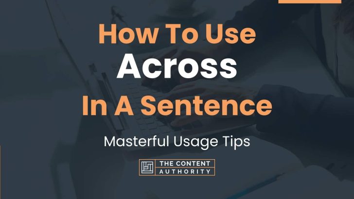 across-in-a-sentence-examples-21-ways-to-use-across