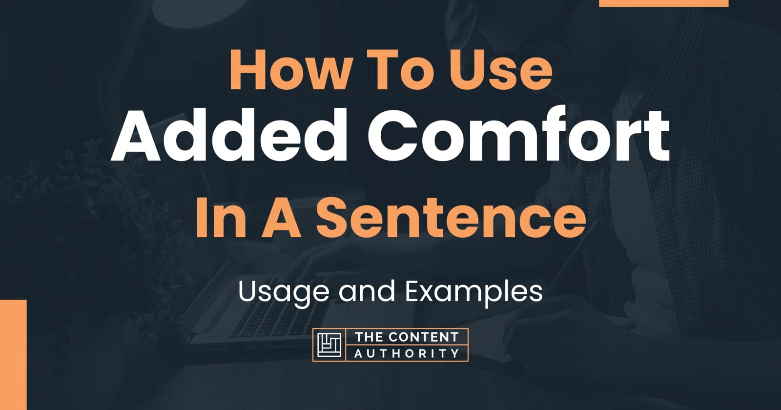 how-to-use-added-comfort-in-a-sentence-usage-and-examples