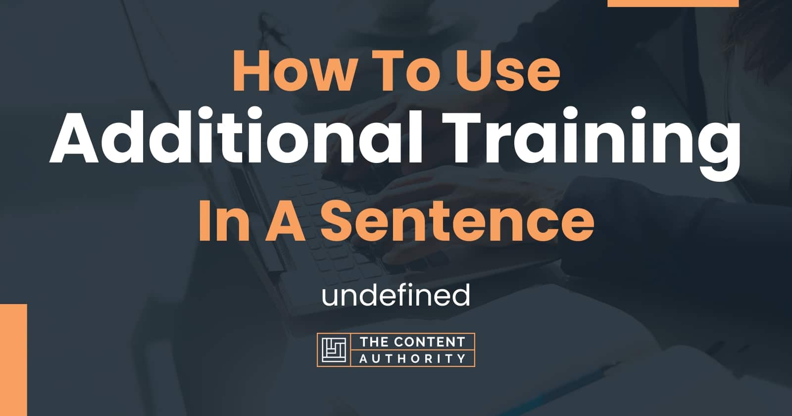 how-to-use-additional-training-in-a-sentence-undefined