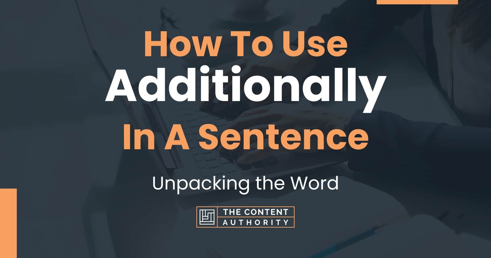 how-to-use-additionally-in-a-sentence-unpacking-the-word