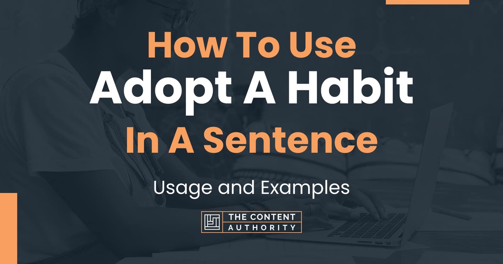 how-to-use-adopt-a-habit-in-a-sentence-usage-and-examples