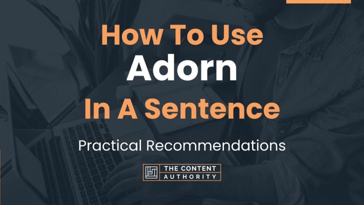 How To Use Adorn In A Sentence Practical Recommendations