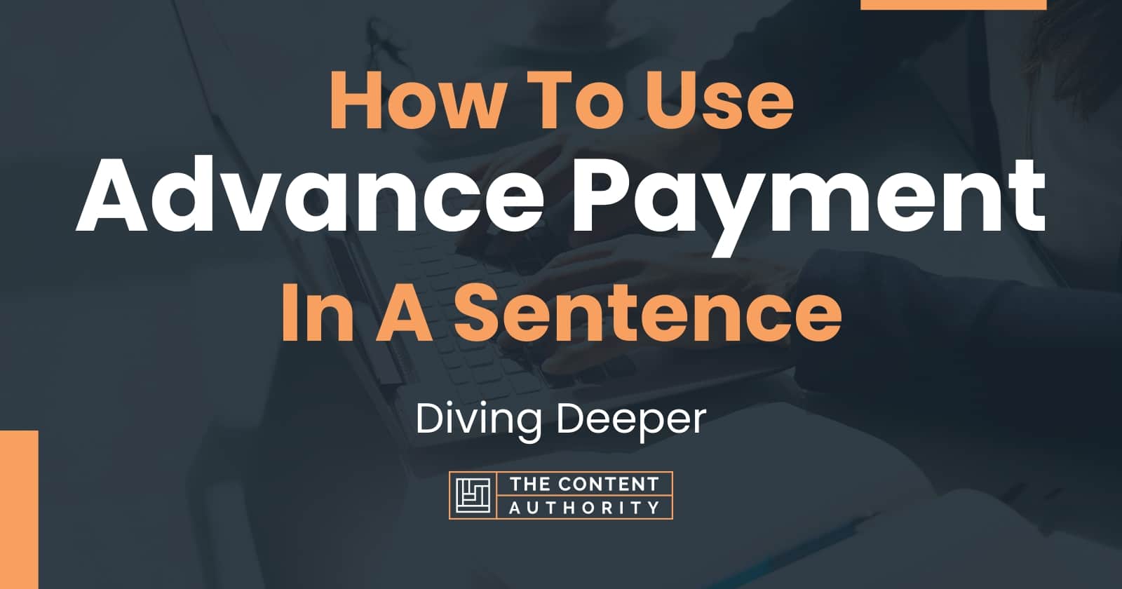 how-to-use-advance-payment-in-a-sentence-diving-deeper