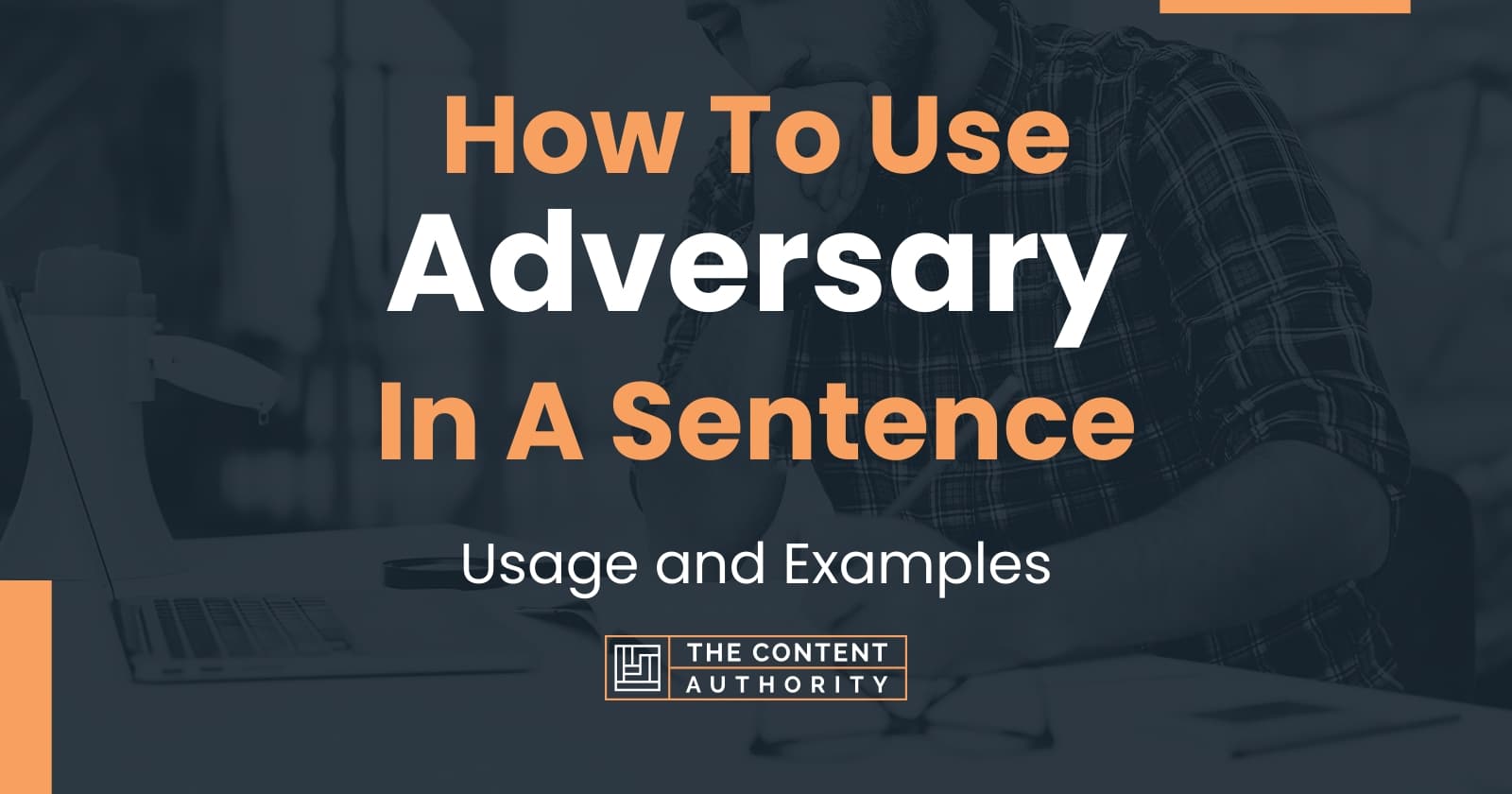 How To Use "Adversary" In A Sentence Usage and Examples