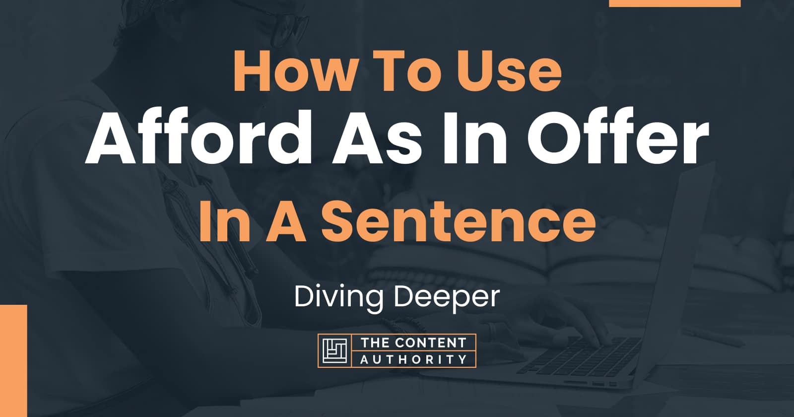 how-to-use-afford-as-in-offer-in-a-sentence-diving-deeper