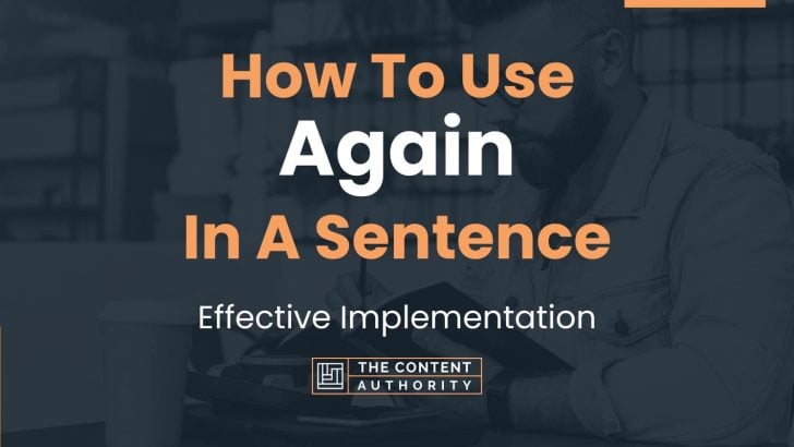 how-to-use-again-in-a-sentence-effective-implementation