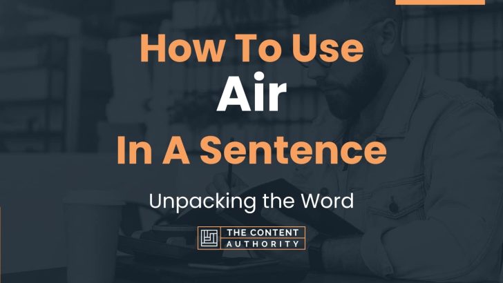 how-to-use-air-in-a-sentence-unpacking-the-word