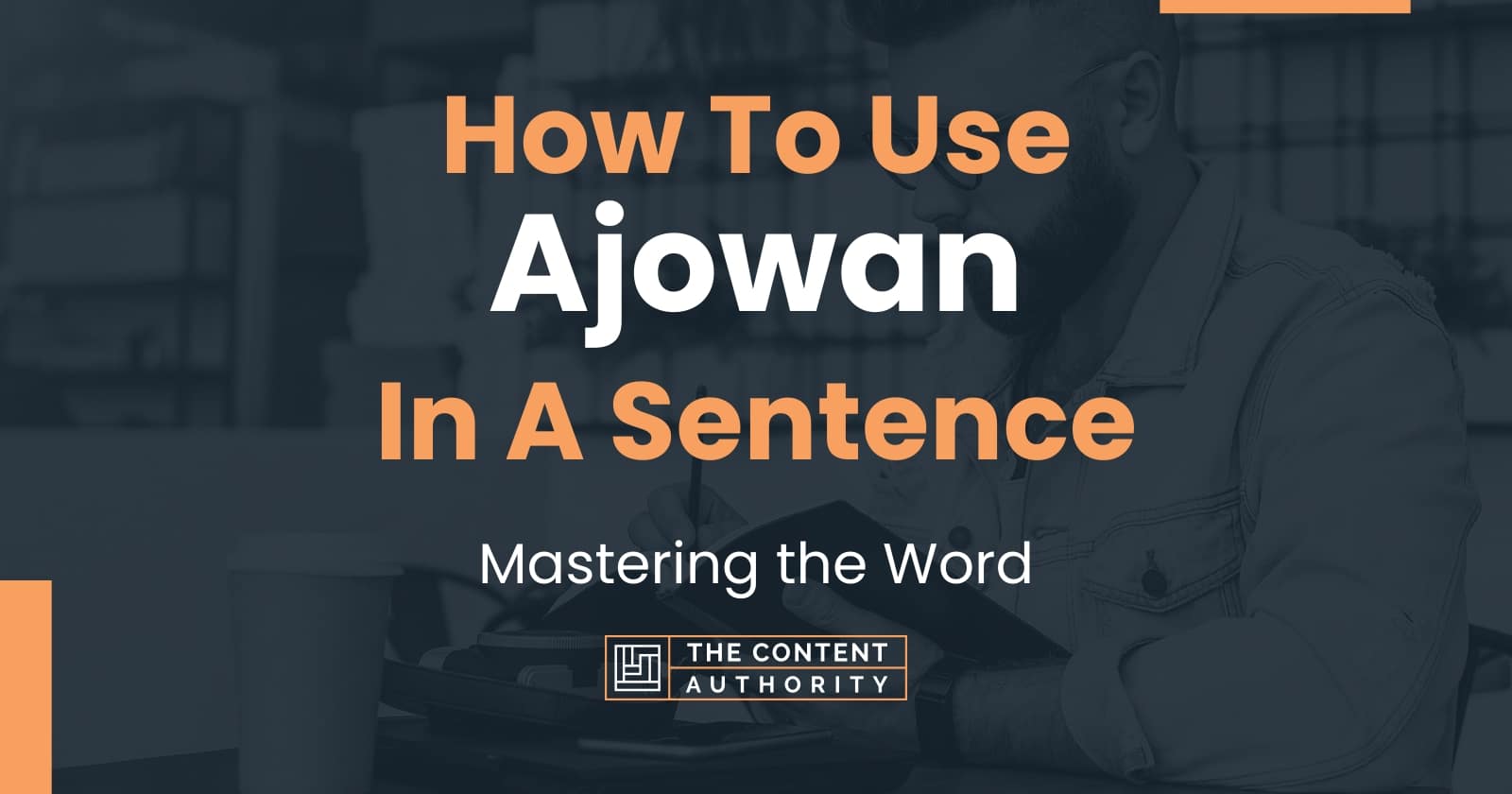 How To Use "Ajowan" In A Sentence Mastering the Word
