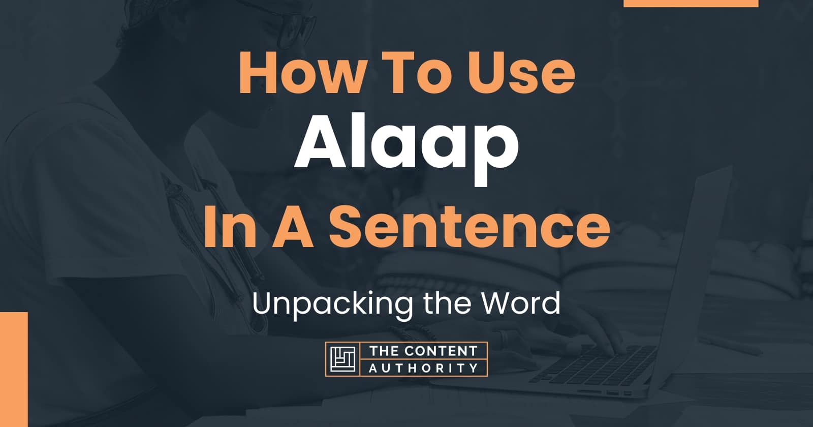 how-to-use-alaap-in-a-sentence-unpacking-the-word