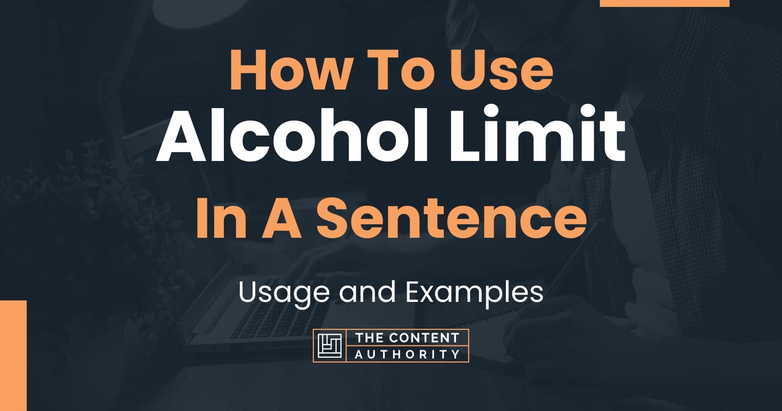 how-to-use-alcohol-limit-in-a-sentence-usage-and-examples