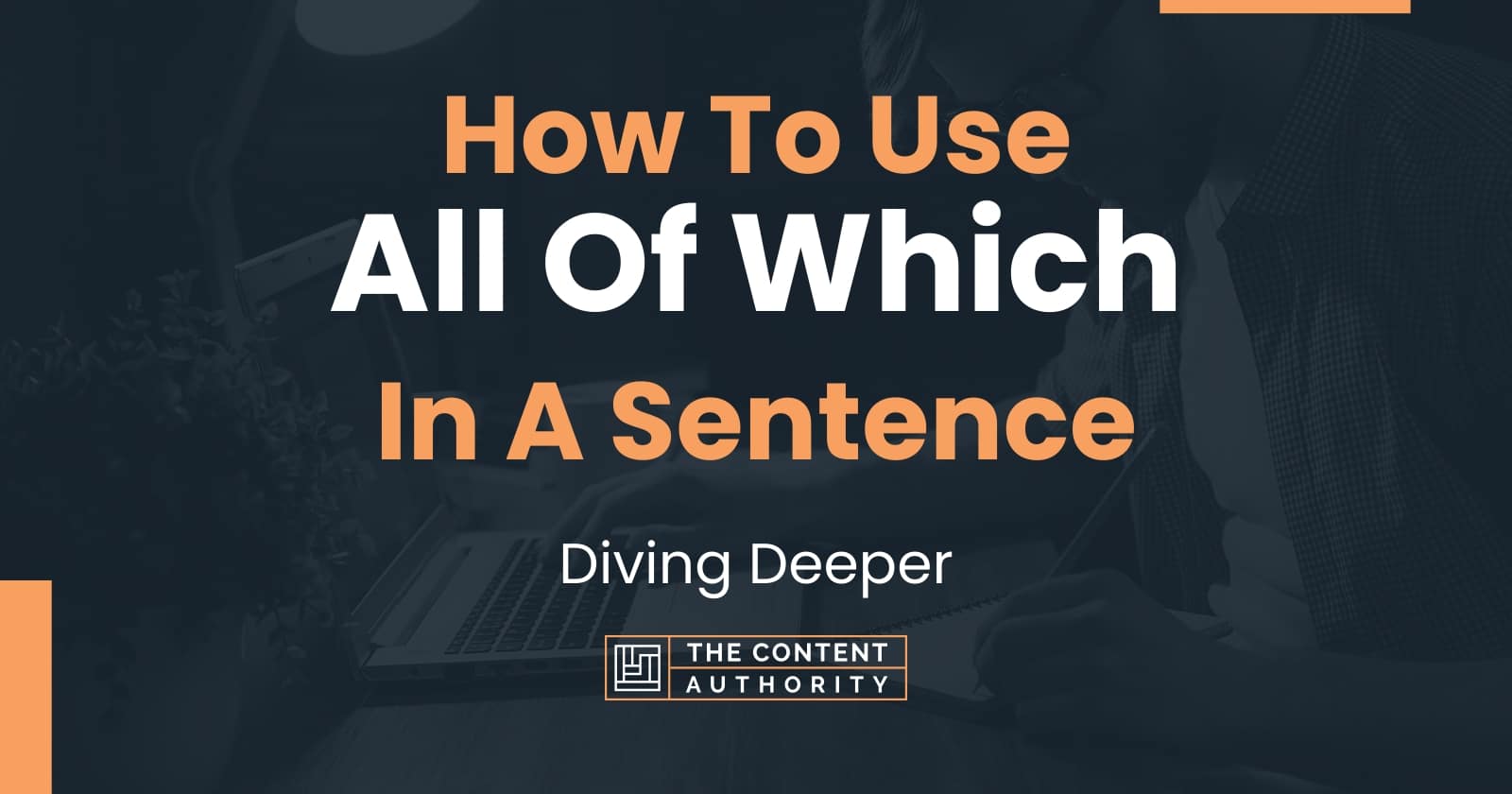 How To Use "All Of Which" In A Sentence Diving Deeper