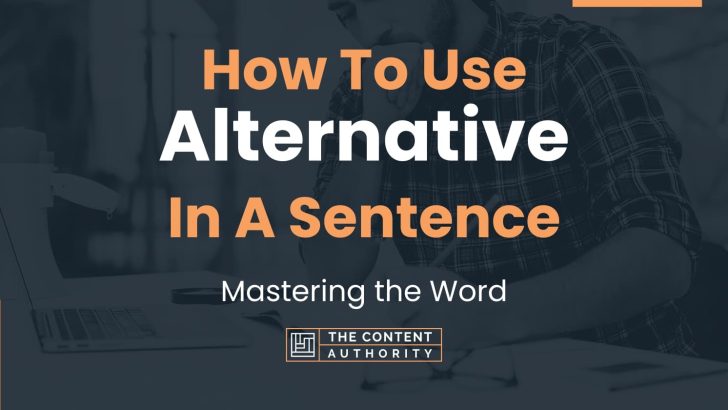 how-to-use-alternative-in-a-sentence-mastering-the-word