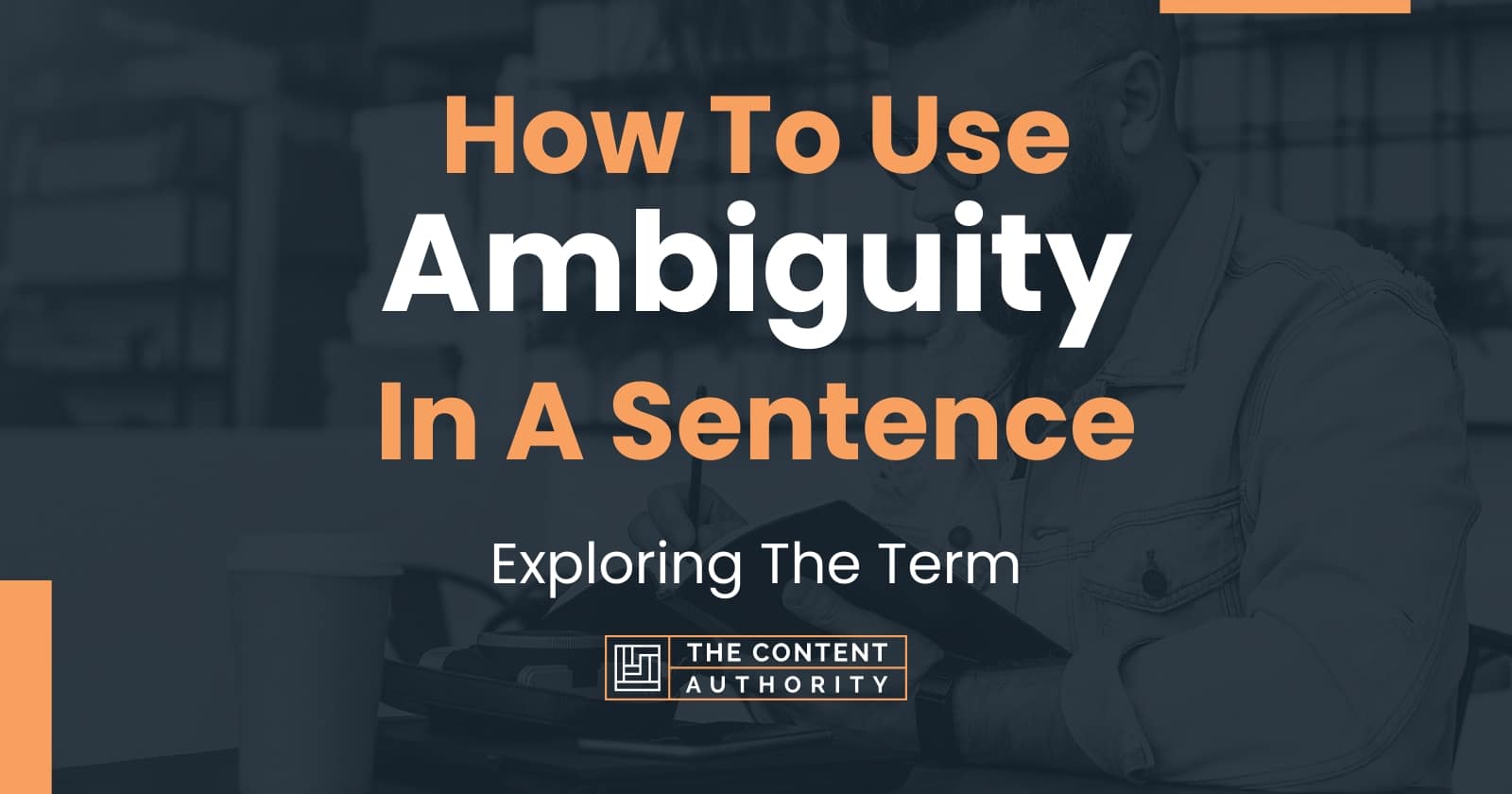 How To Use Ambiguity In A Sentence