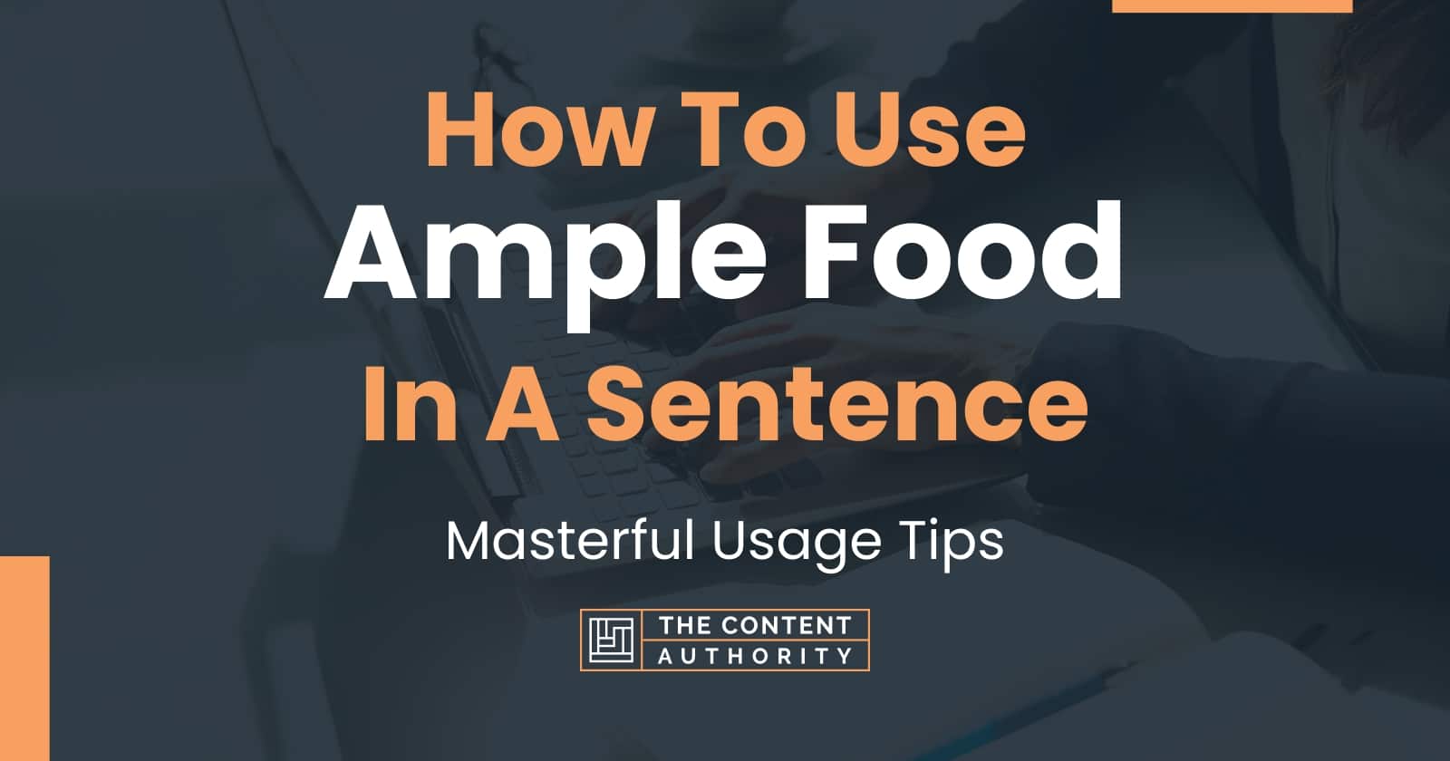 how-to-use-ample-food-in-a-sentence-masterful-usage-tips