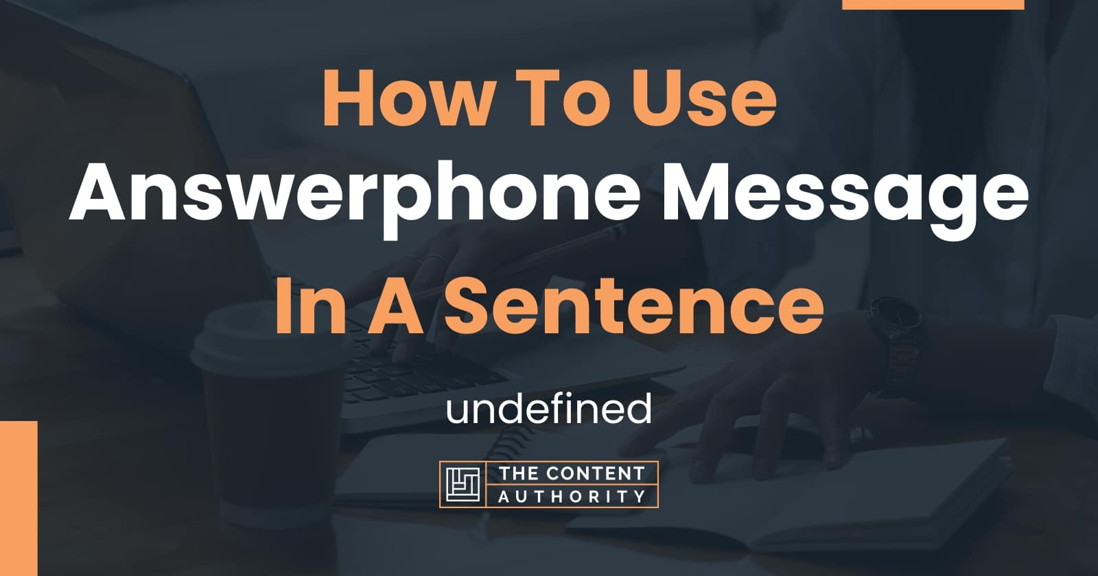 how-to-use-answerphone-message-in-a-sentence-undefined