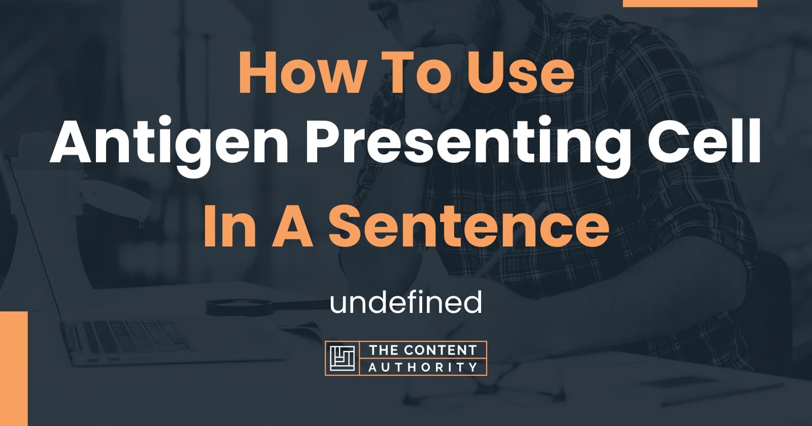 How To Use "Antigen Presenting Cell" In A Sentence undefined