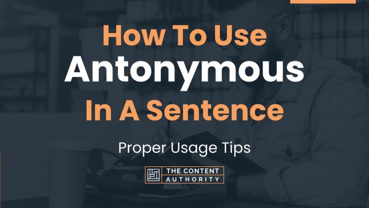 How To Use “Antonymous” In A Sentence: Proper Usage Tips